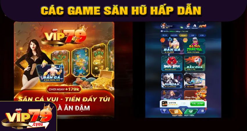 Các game săn hũ hấp dẫn tại VIP79