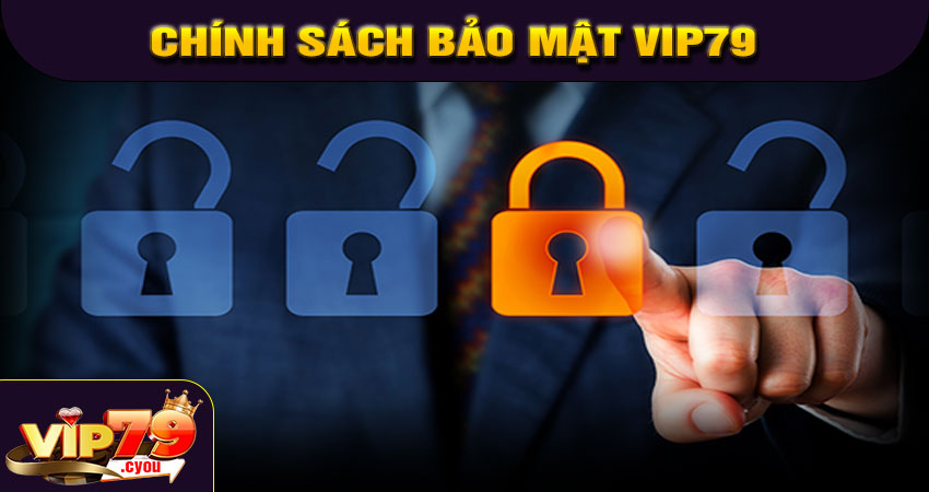 Chính sách bảo mật VIP79