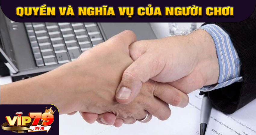 Quyền và nghĩa vụ của người chơi