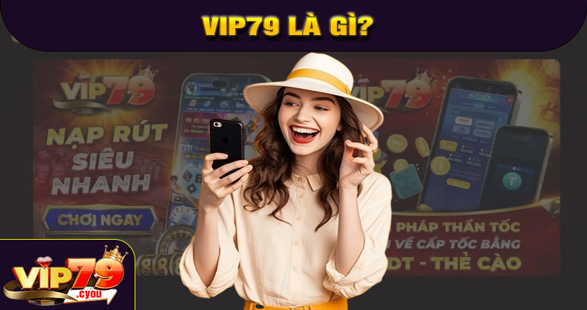VIP79 là gì? Có gì HOT mà CEO Tiến Bịp lại giới thiệu?