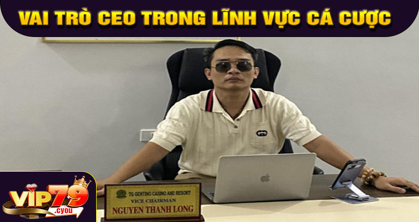 Vai trò CEO trong lĩnh vực cá cược trực tuyến
